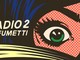 Non solo fumetti. La radio e il fumetto tornano insieme