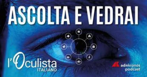 Antibiotici e malattie oculari, podcast 'Ascolta e vedrai' per uso corretto